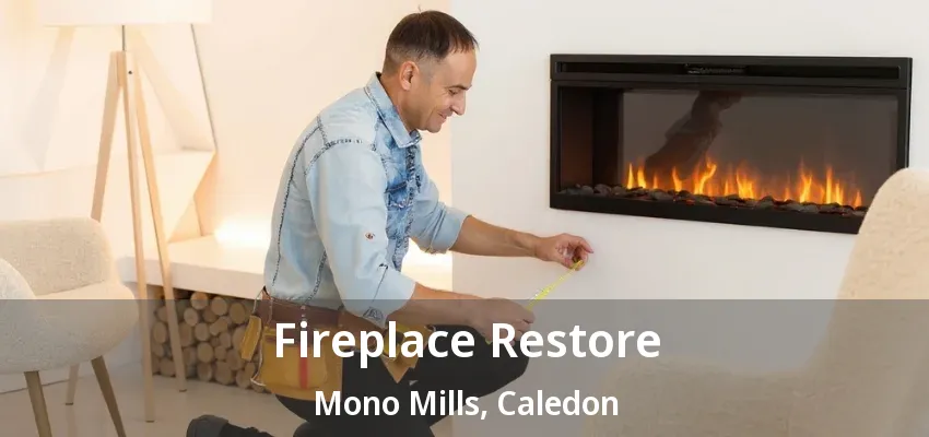 Fireplace Restore Mono Mills, Caledon - ON Fireplace Restore Mono Mills, Caledon - ON