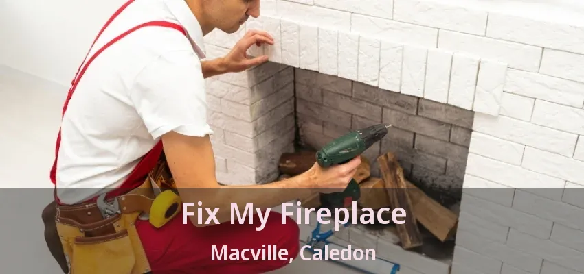 Fix My Fireplace Macville, Caledon - ON Fix My Fireplace Macville, Caledon - ON