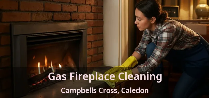 Gas Fireplace Cleaning Campbells Cross, Caledon - ON Gas Fireplace Cleaning Campbells Cross, Caledon - ON