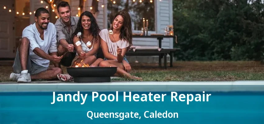 Jandy Pool Heater Repair Queensgate, Caledon - ON Jandy Pool Heater Repair Queensgate, Caledon - ON