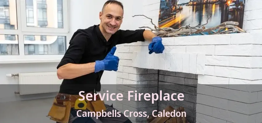 Service Fireplace Campbells Cross, Caledon - ON Service Fireplace Campbells Cross, Caledon - ON
