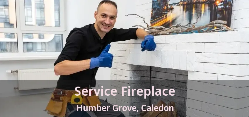 Service Fireplace Humber Grove, Caledon - ON Service Fireplace Humber Grove, Caledon - ON